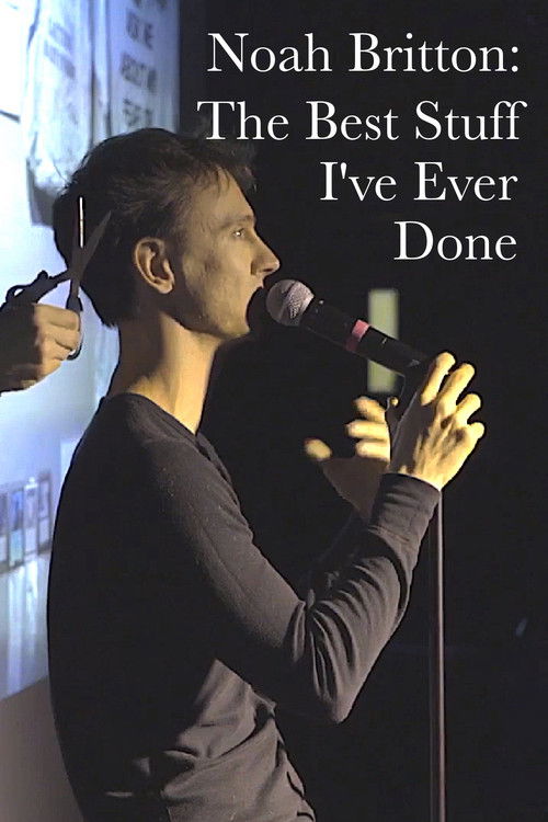 Noah Britton: The Best Stuff I've Ever Done (2025) poster