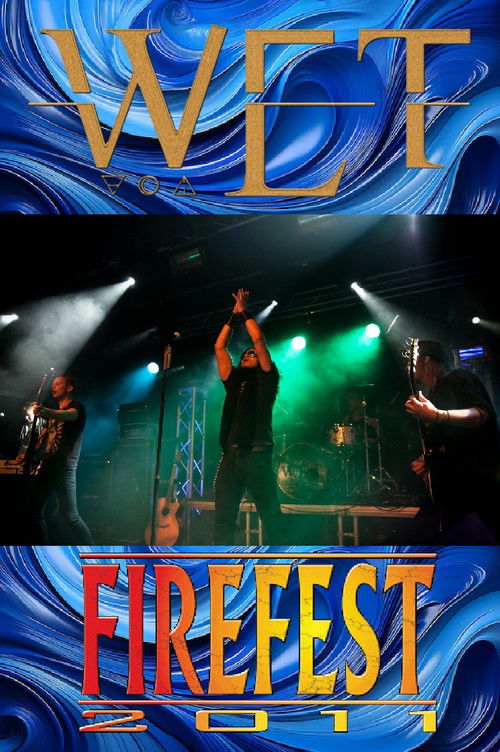 W.E.T. Live at Firefest VIII (2011) poster