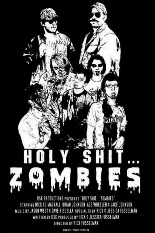 Holy Shit.... Zombies! (2007) poster