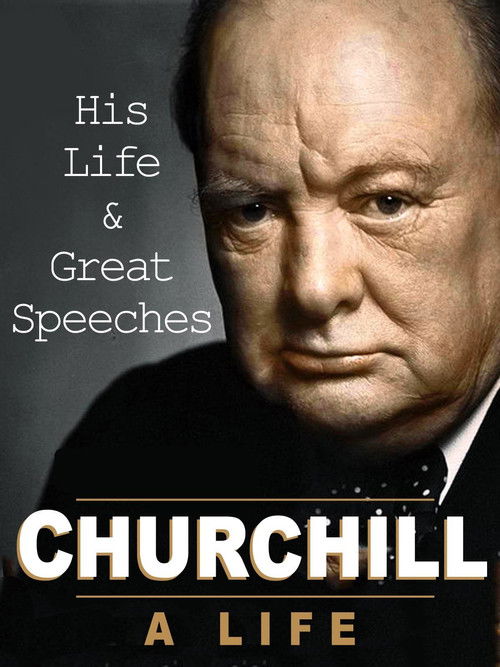 Churchill: A Life: His Life & Great Speeches (2001) poster