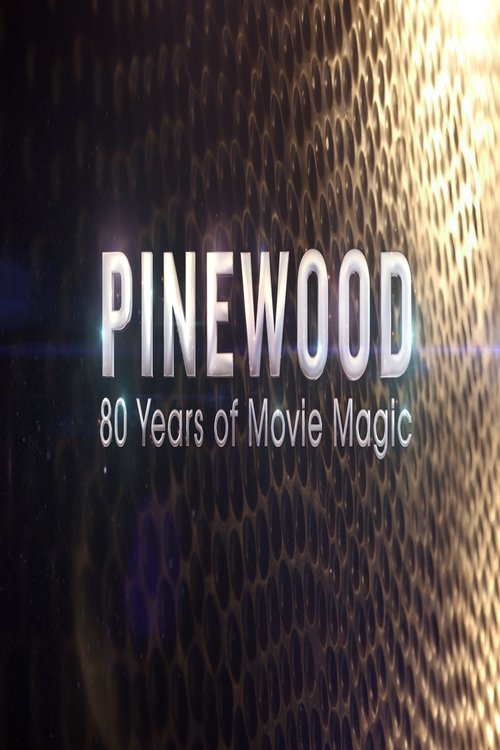 Pinewood: 80 Years of Movie Magic (2015) poster