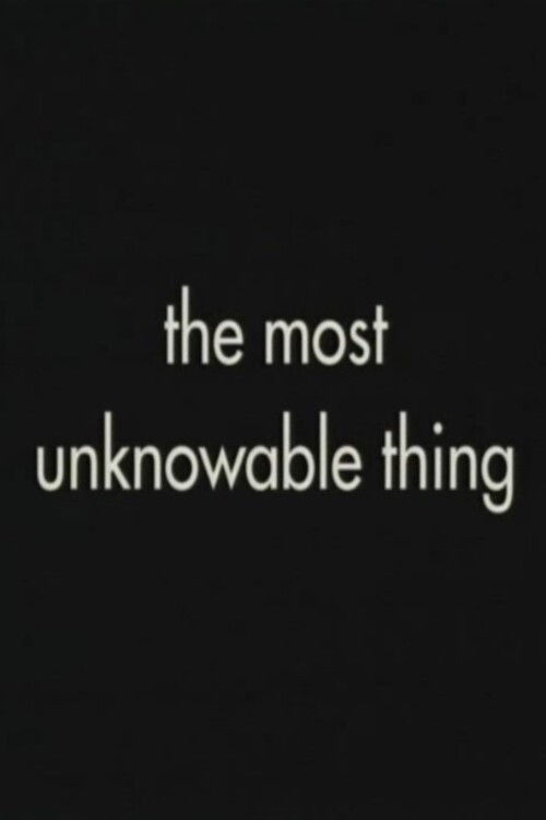 The Most Unknowable Thing (1999) poster