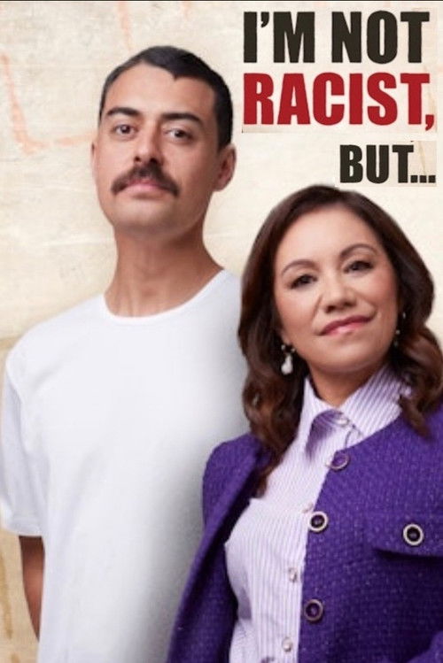 I'm Not Racist, But... (2025) poster