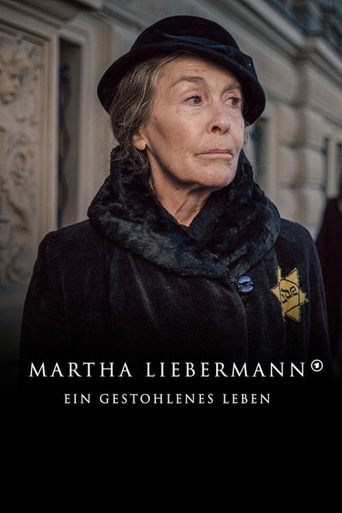Martha Liebermann – Ein gestohlenes Leben (2022) poster