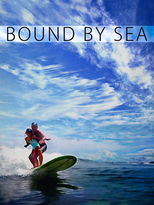 Bound By Sea (2013) poster