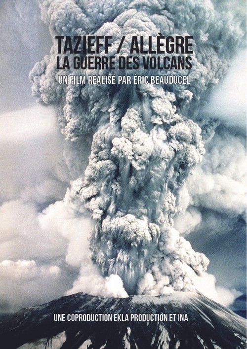 Tazieff, Allègre. La guerre des volcans poster