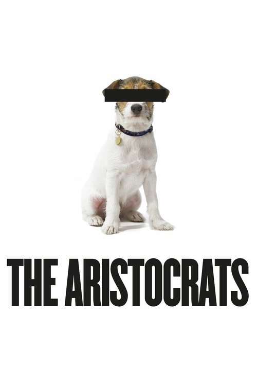 The Aristocrats (2005) poster