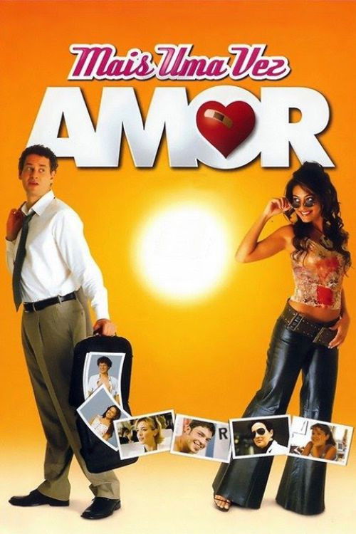 Mais uma Vez Amor (2005) poster
