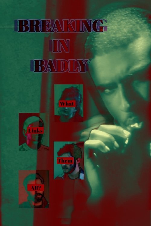 Breaking in Badly (2024) poster