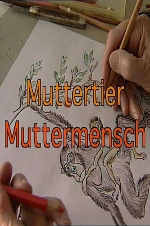 Muttertier - Muttermensch (1999) poster