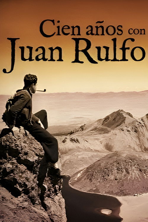 One Hundred Years with Juan Rulfo (2017) poster