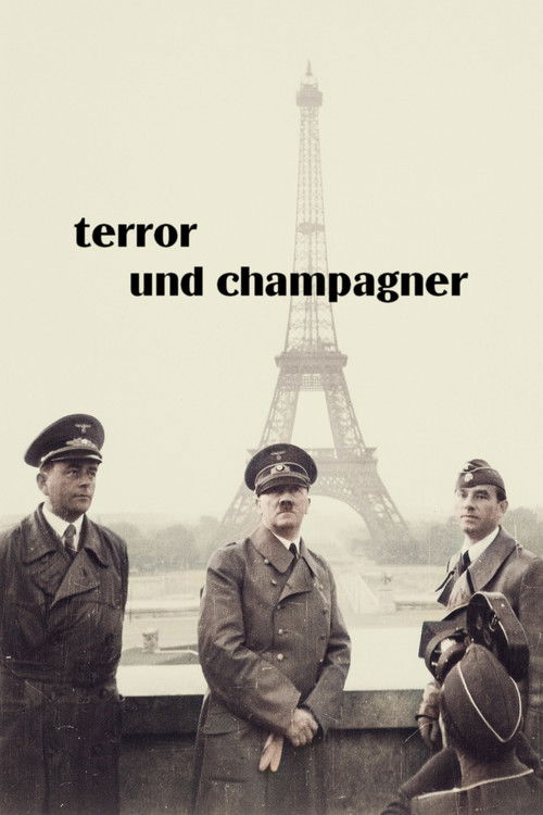 Terror und Champagner – Hitlers Stellvertreter in Paris (2025) poster