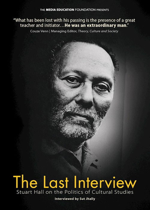 The Last Interview: Stuart Hall on the Politics of Cultural Studies (2016) poster