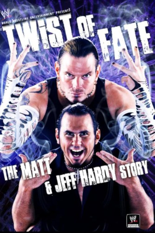 WWE: Twist of Fate - The Matt and Jeff Hardy Story (2008) poster