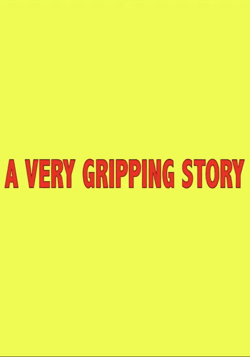 A Very Gripping Story (2021) poster
