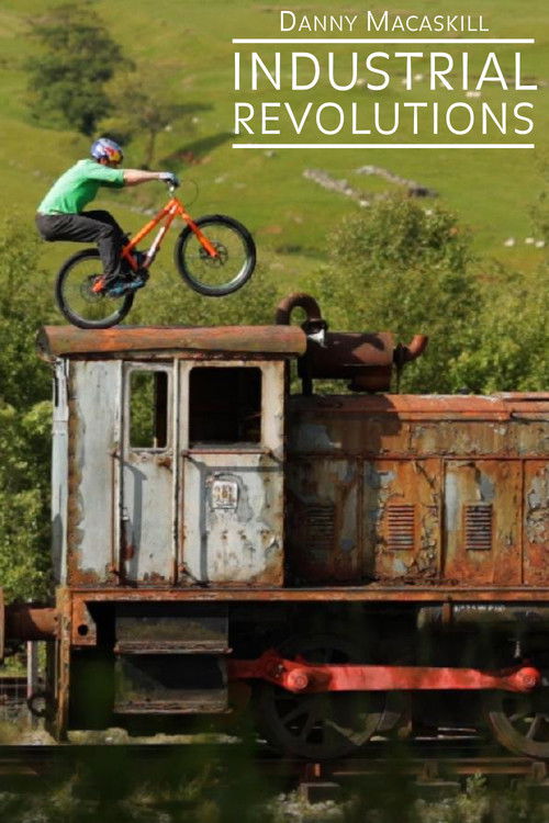 Danny MacAskill - Industrial Revolutions (2012) poster