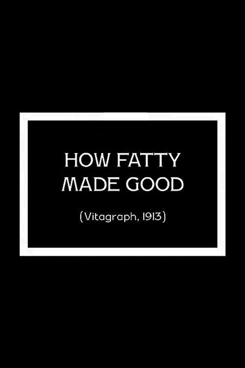 How Fatty Made Good (1913) poster
