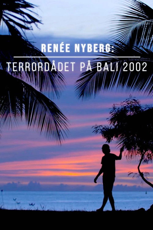 Renée Nyberg: Terrorist Attack in Bali (2021) poster