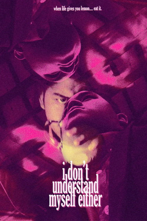 I Don't Understand Myself Either (2021) poster