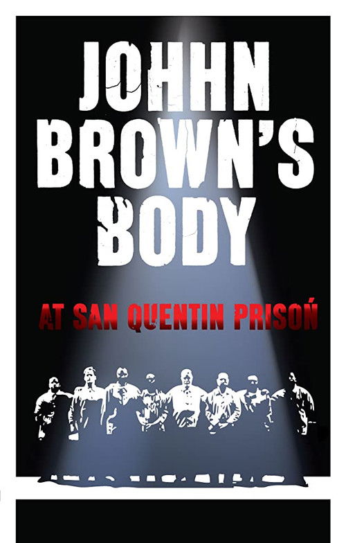 John Brown's Body at San Quentin Prison (2013) poster