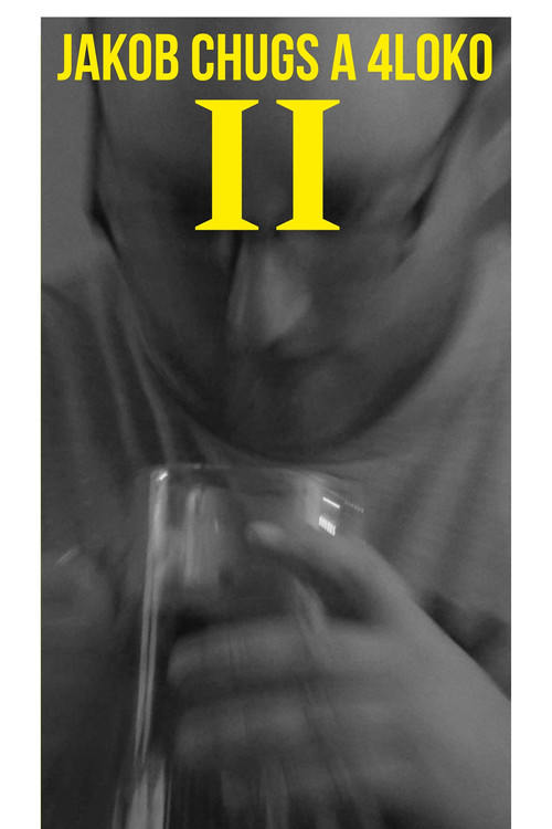 Jakob Chugs a 4Loko 2 (2023) poster