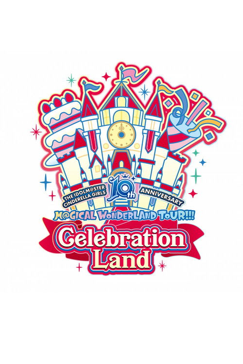 THE IDOLM@STER CINDERELLA GIRLS 10th ANNIVERSARY M@GICAL WONDERLAND!!! Celebration Land day2 (2022) poster