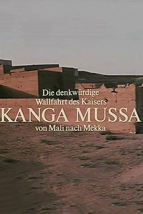 The Memorable Pilgrimage of Emperor Kanga Mussa From Mali to Mecca (1977) poster