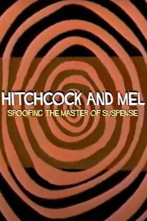 Hitchcock and Mel: Spoofing the Master of Suspense (2009) poster