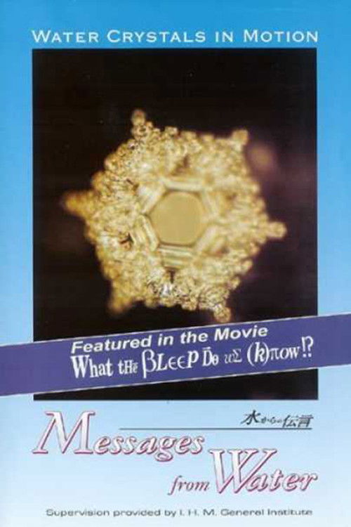 Water Crystals In Motion - Messages From Water (2004) poster