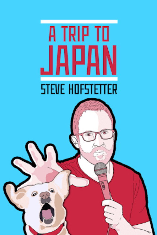 Steve Hofstetter: a trip to japan (2021) poster