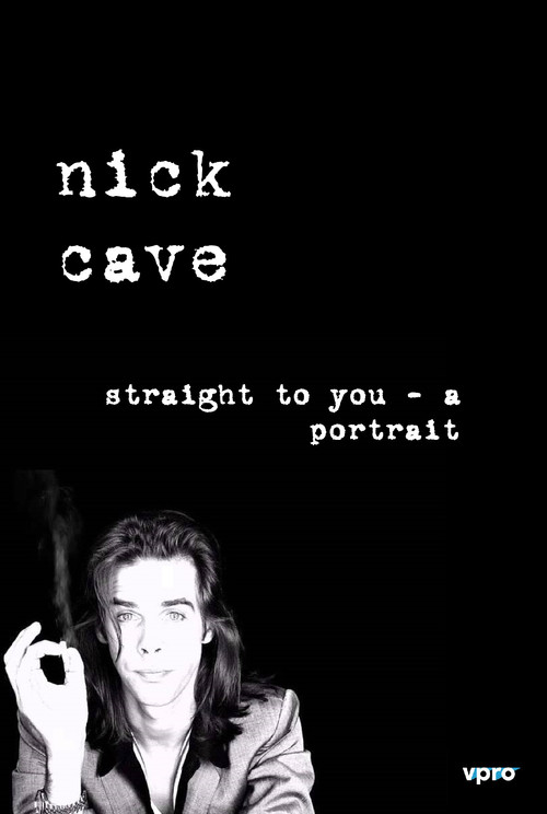 Nick Cave: Straight To You - A Portrait (1994) poster