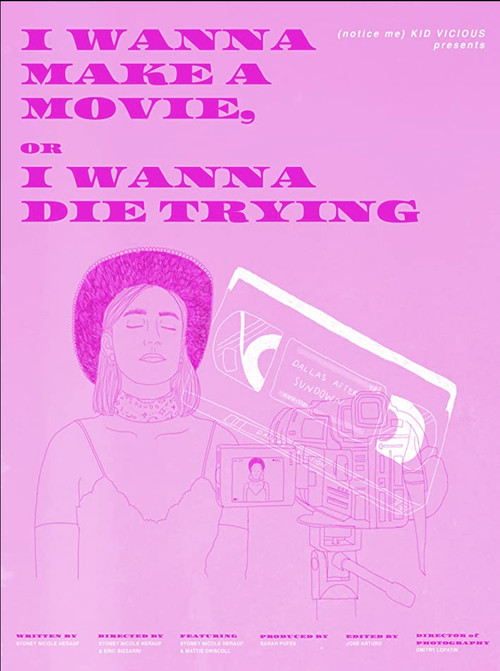 I Wanna Make a Movie, or I Wanna Die Trying (2021) poster