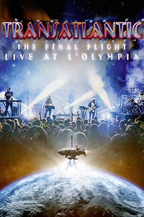 Transatlantic: The Final Flight: Live At L'Olympia (2023) poster