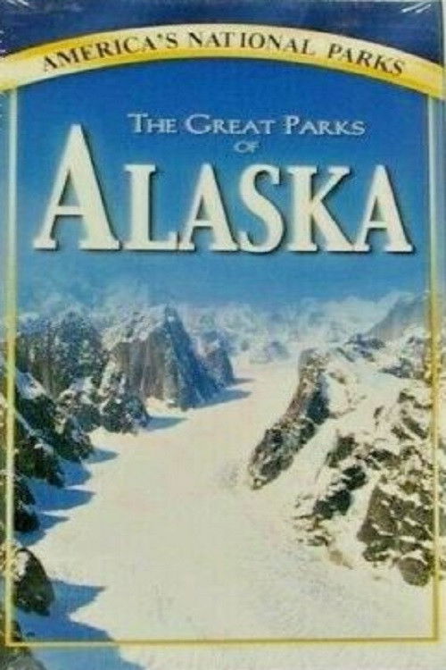 The Great Parks of Alaska (1997) poster