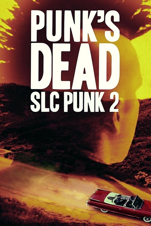Punk's Dead: SLC Punk 2 (2016) poster