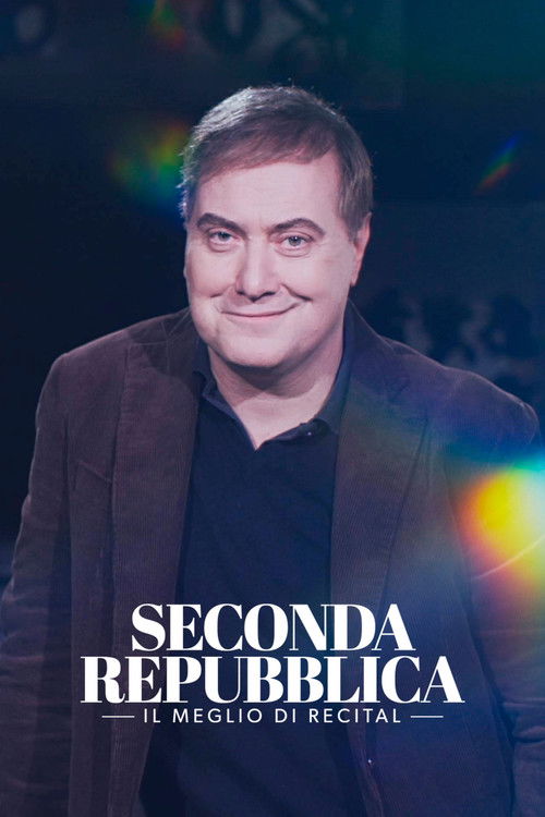 Seconda Repubblica - Il Meglio di Recital (2022) poster
