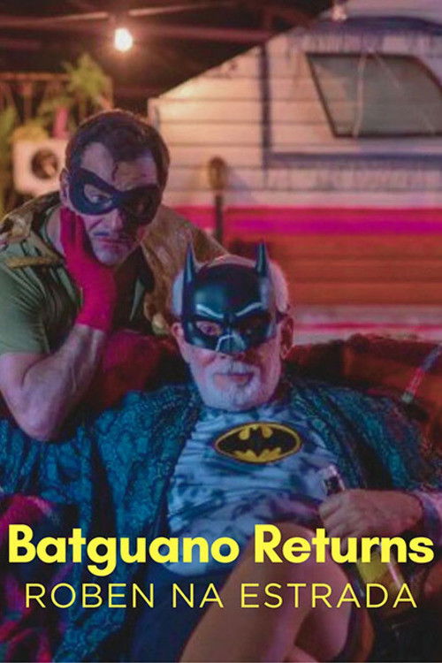Batguano Returns: Roben on the Road (2025) poster