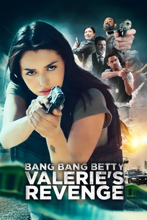 Bang Bang Betty: Valerie's Revenge (2023) poster