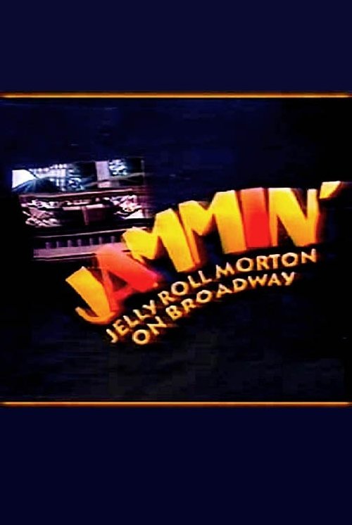 Jammin': Jelly Roll Morton on Broadway (1992) poster