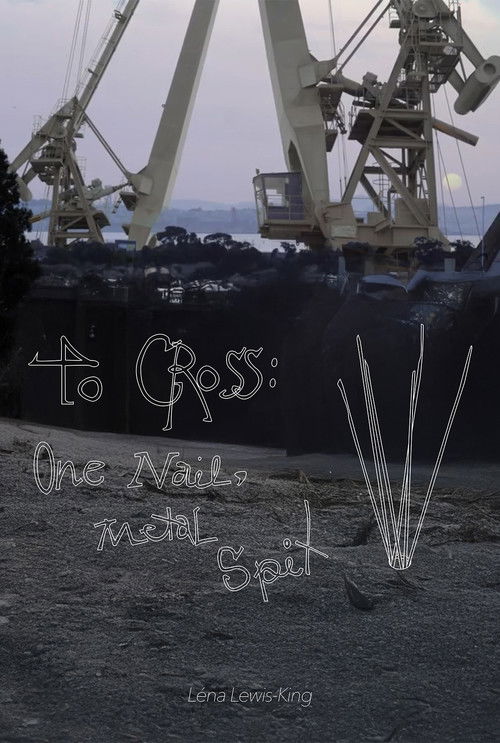 To Cross; One Nail, Metal Spit (2025) poster