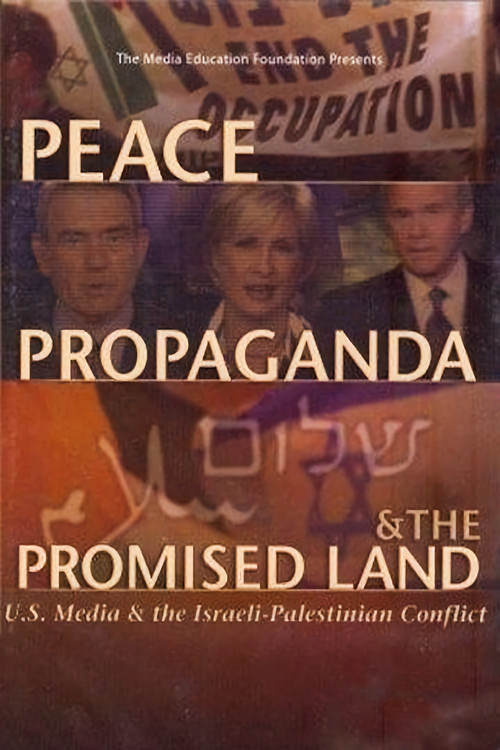 Peace, Propaganda & the Promised Land (2004) poster