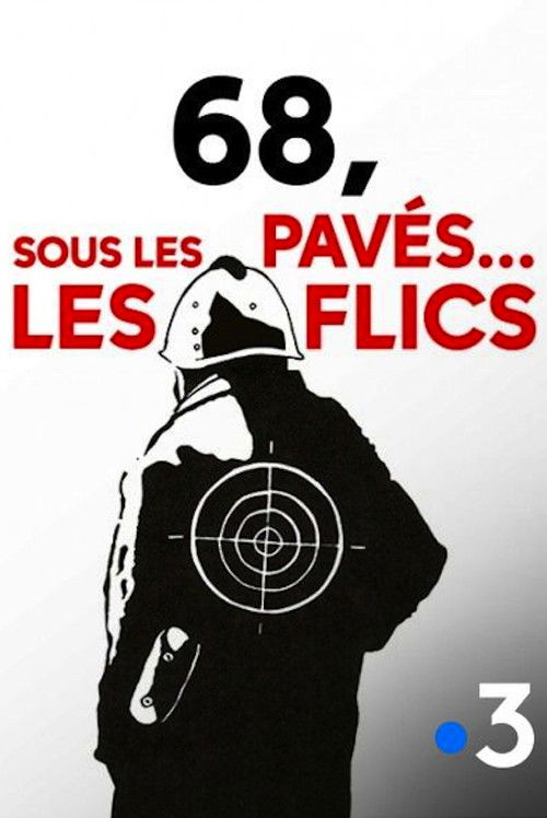 68 : sous les pavés… les flics (2018) poster