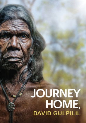 Journey Home, David Gulpilil (2025) poster