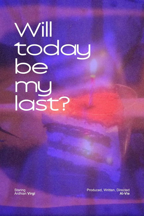 Will today be my last? poster