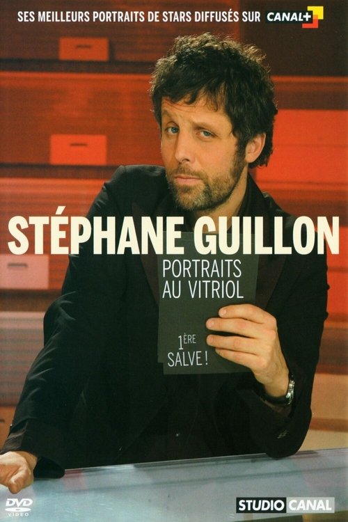Stéphane Guillon - Portraits au vitriol (1ère salve) (2008) poster