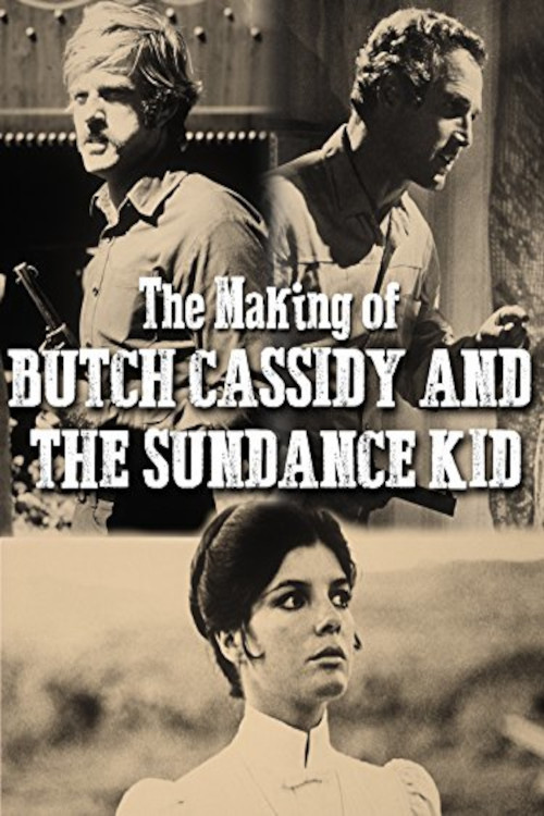 All of What Follows Is True: The Making of 'Butch Cassidy and the Sundance Kid' (2006) poster