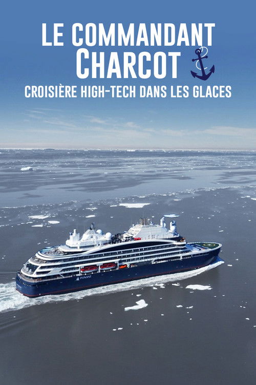Commandant Charcot - High-Tech Cruise Through the Ice (2022) poster