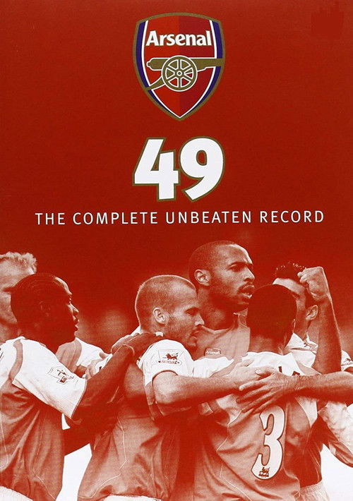 Arsenal 49 - The Complete Unbeaten Record (2004) poster