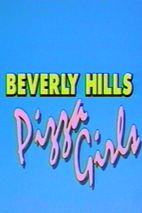 Beverly Hills Pizza Girls (1995) poster