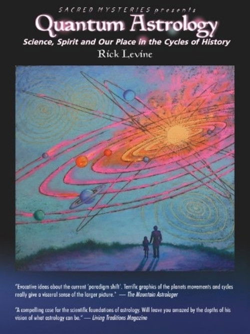 Quantum Astrology: Science, Spirit and Our Place in the Cycles of History (2005) poster